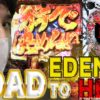 【超乱舞・ROAD TO EDEN】色々な意味でこれが”ガチ”実践【いそまるの成り上がり回胴録#536】
